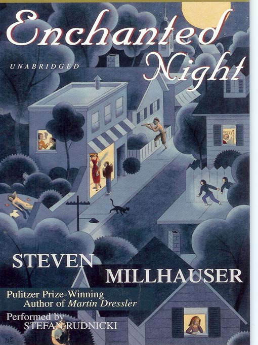 Title details for Enchanted Night by Steven Millhauser - Available